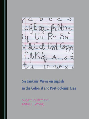cover image of Sri Lankans' Views on English in the Colonial and Post-Colonial Eras